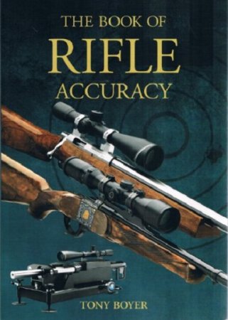 Книга о винтовочной кучности / Book Of Rifle Accuracy